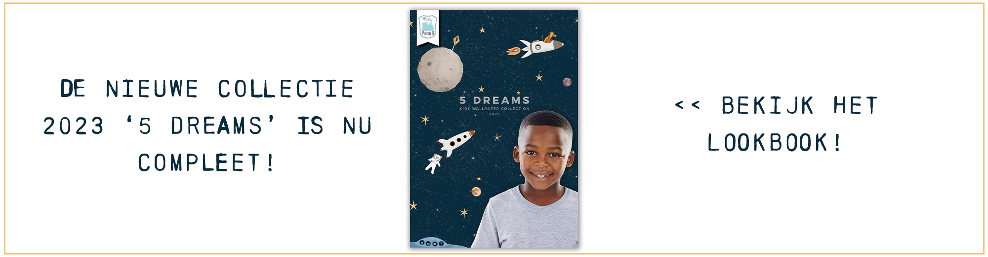 Inspiratie: bekijk het lookbook van onze nieuwste 2023 collectie 5 Dreams